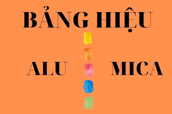 So Sánh Hai Loại Bảng HIệu Alu Và Mica