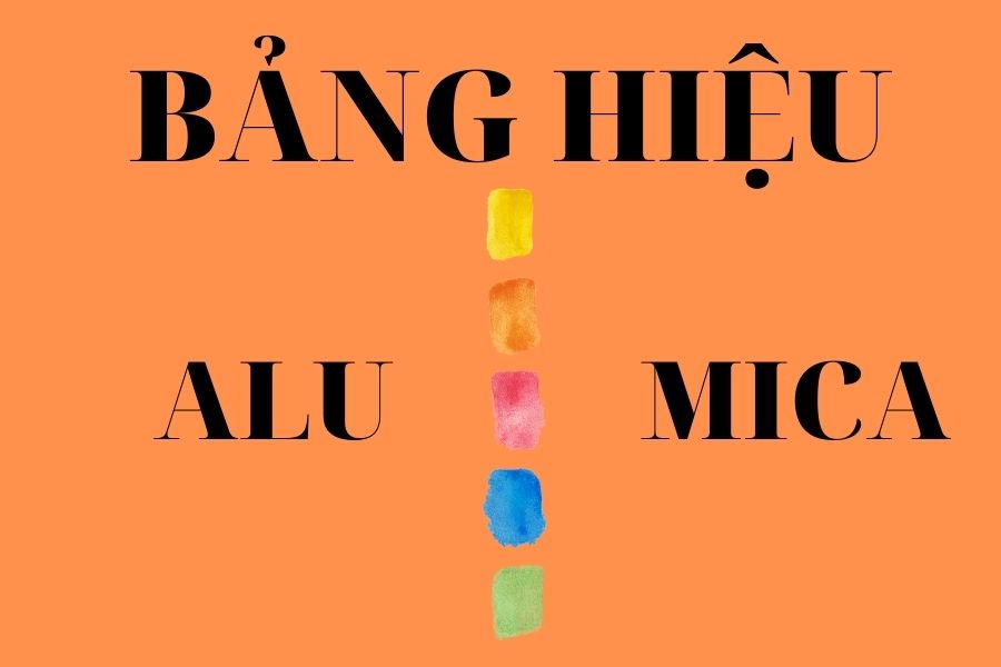So Sánh Hai Loại Bảng HIệu Alu Và Mica