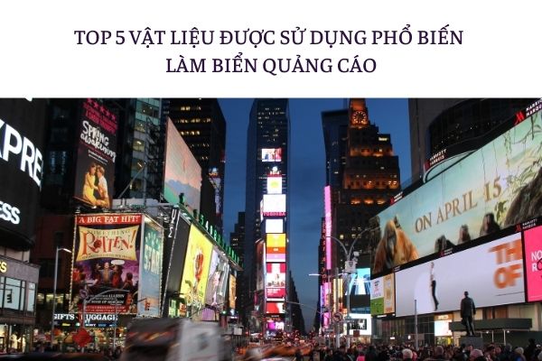 5 Loại Vật Liệu Được Dùng Phổ Biến Làm Biển Quảng Cáo