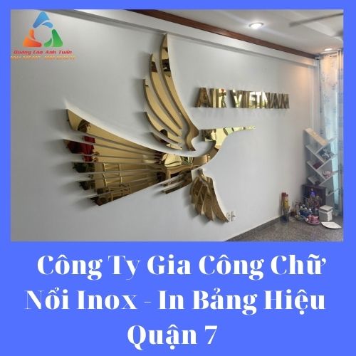 Công Ty Gia Công Chữ Nổi Inox - In Bảng Hiệu Quận 7